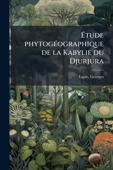 Ãtude phytogÃ(c)ographique de la Kabylie du Djurjura
