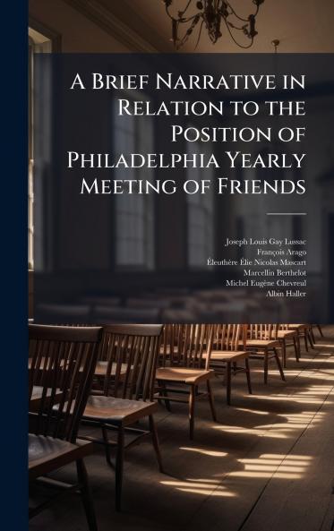 Brief Narrative in Relation to the Position of Philadelphia Yearly Meeting of Friends
