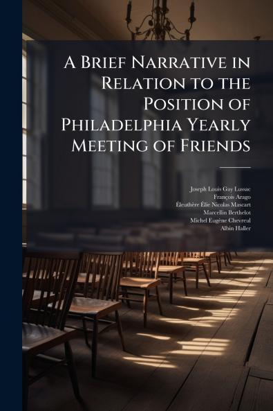 Brief Narrative in Relation to the Position of Philadelphia Yearly Meeting of Friends