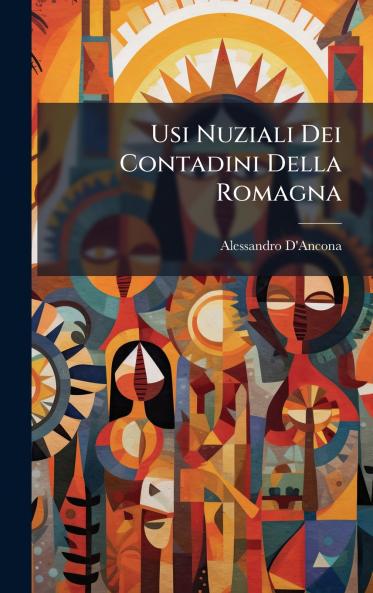 Usi Nuziali Dei Contadini Della Romagna