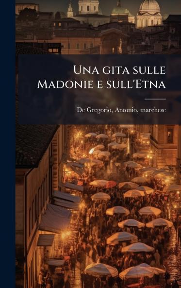 gita sulle Madonie e sull'Etna