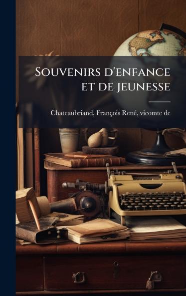 Souvenirs d'enfance et de jeunesse