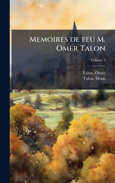 Memoires de feu M. Omer Talon