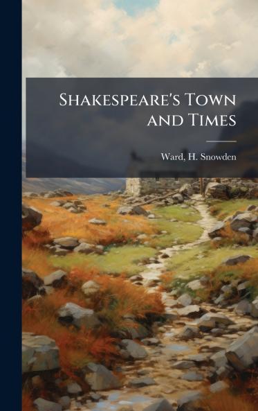 Shakespeare's Town and Times
