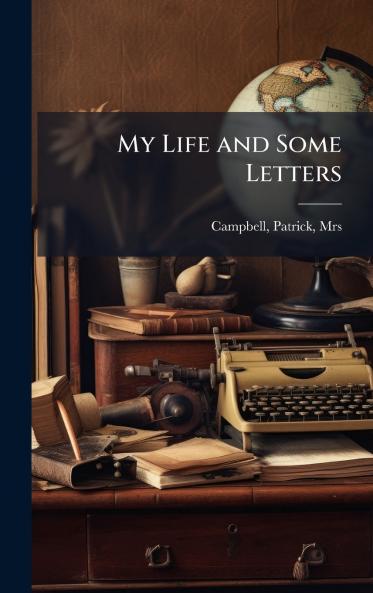My Life and Some Letters