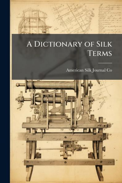 Dictionary of Silk Terms