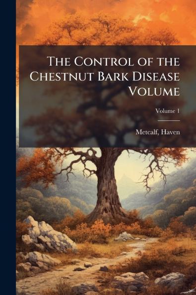 Control of the Chestnut Bark Disease Volume