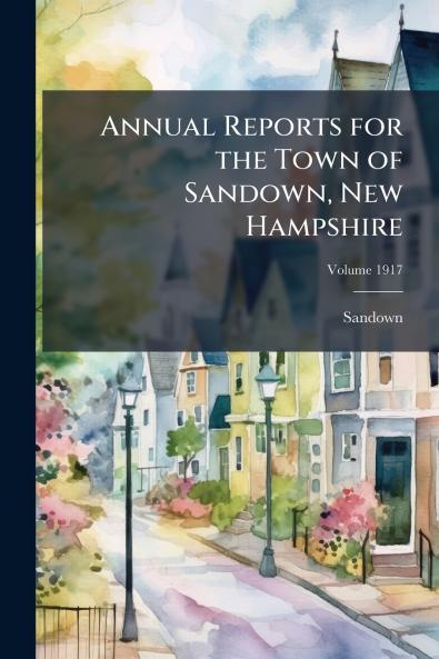 Annual Reports for the Town of Sandown New Hampshire