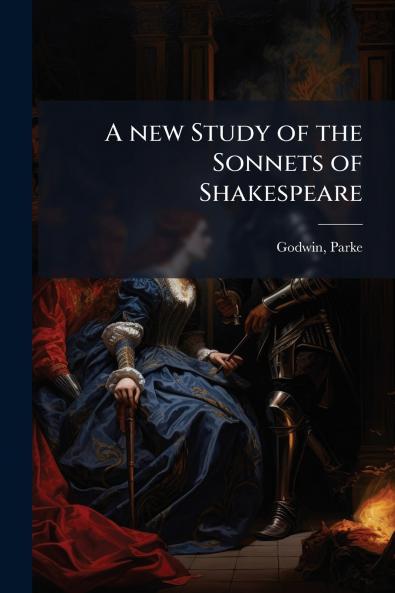 new Study of the Sonnets of Shakespeare