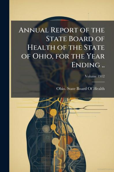 Annual Report of the State Board of Health of the State of Ohio for the Year Ending ..
