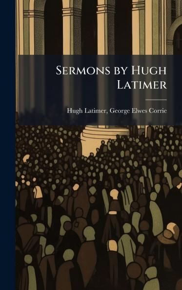 Sermons by Hugh Latimer