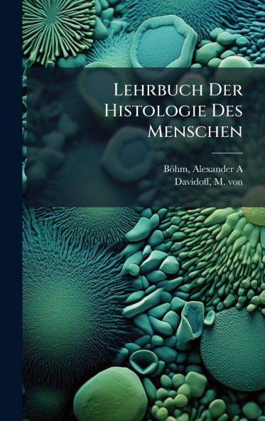 Lehrbuch Der Histologie Des Menschen