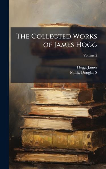 Collected Works of James Hogg