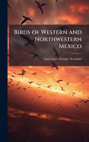 Birds of Western and Northwestern Mexico