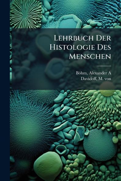 Lehrbuch Der Histologie Des Menschen