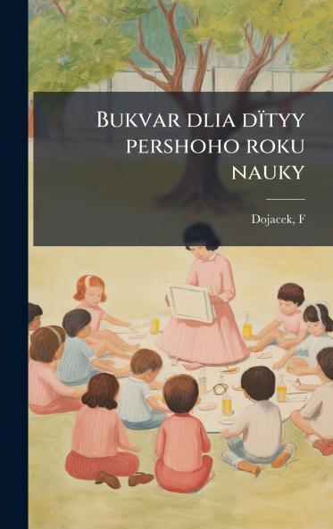 Bukvar dlia dïtyy pershoho roku nauky