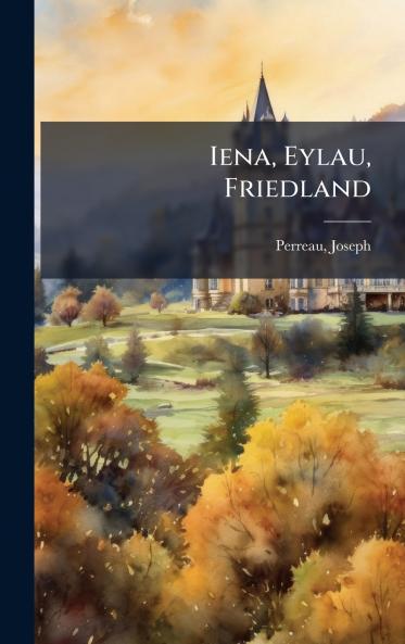 Iena Eylau Friedland