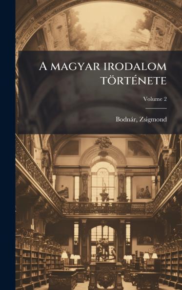 A magyar irodalom törtÃ(c)nete