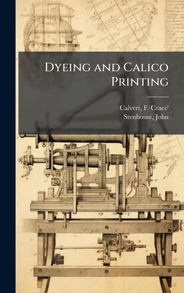 Dyeing and Calico Printing