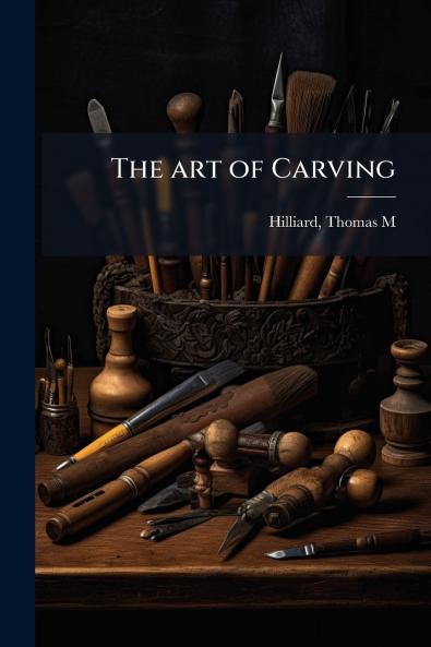 art of Carving