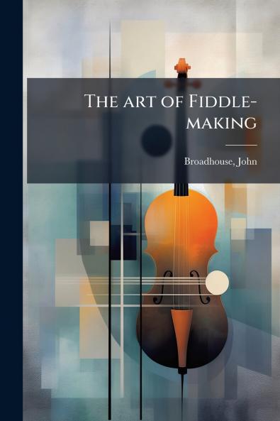 art of Fiddle-making