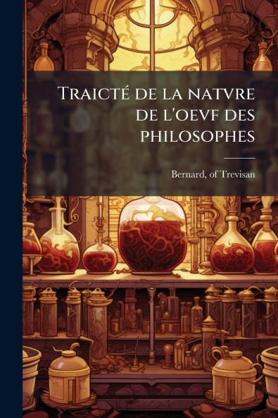 TraictÃ(c) de la natvre de l'oevf des philosophes