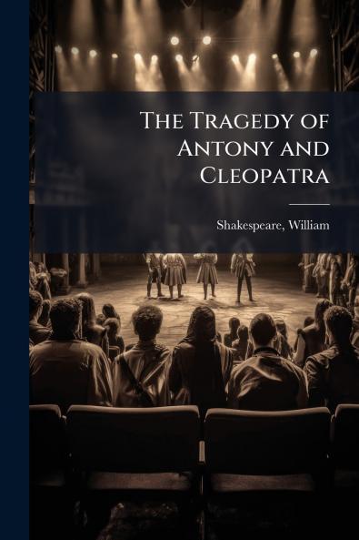 Tragedy of Antony and Cleopatra
