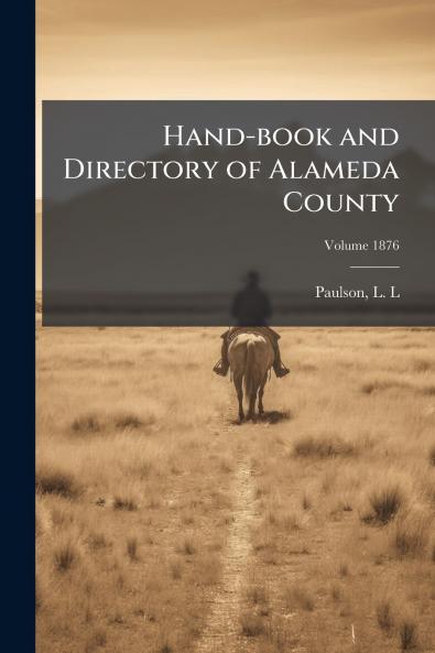 Hand-book and Directory of Alameda County