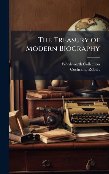 The Treasury of Modern Biography