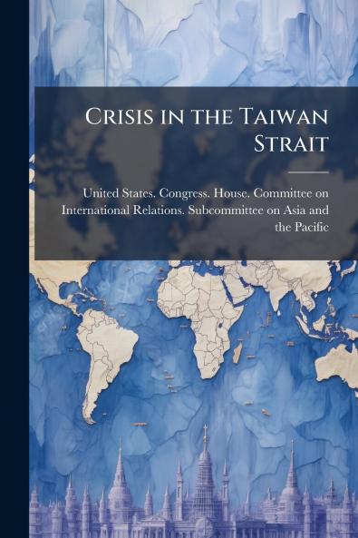 Crisis in the Taiwan Strait