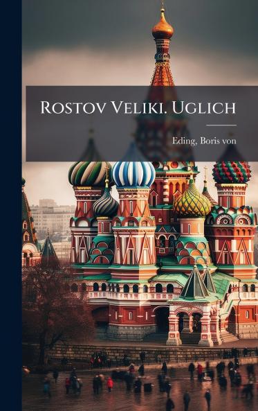 Rostov Veliki. Uglich