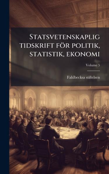 Statsvetenskaplig tidskrift fÃ¶r politik statistik ekonomi