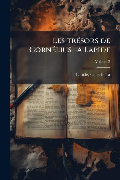 Les trÃ©sors de CornÃ©lius `a Lapide