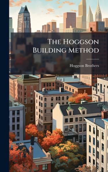The Hoggson Building Method