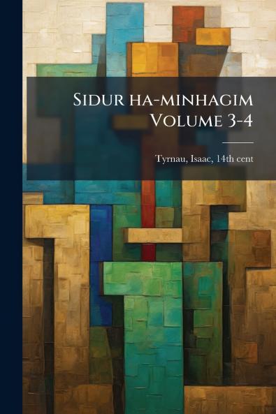 Sidur ha-minhagim Volume 3-4
