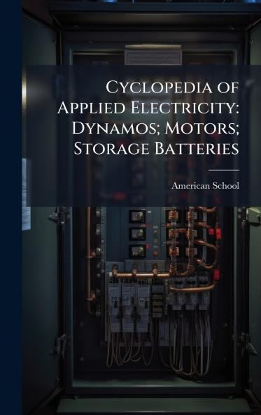 Cyclopedia of Applied Electricity