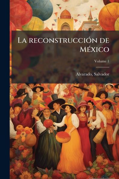 La reconstrucciÃ³n de MÃ©xico
