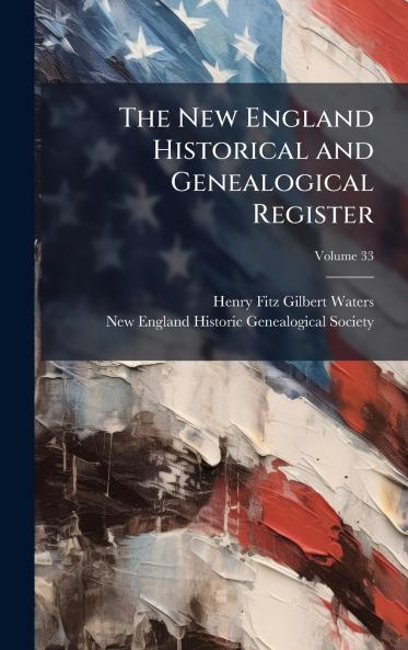 The New England Historical and Genealogical Register
