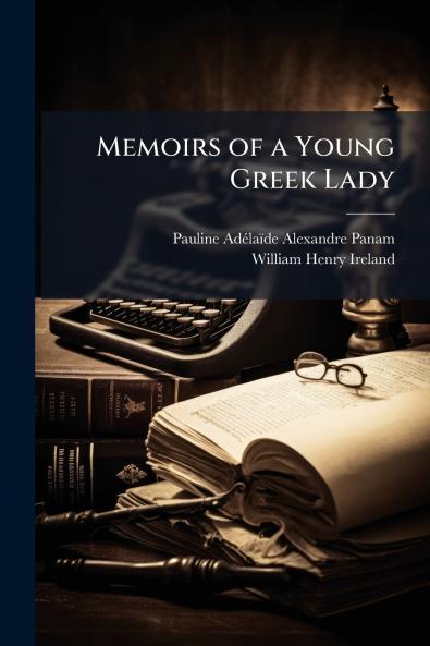 Memoirs of a Young Greek Lady