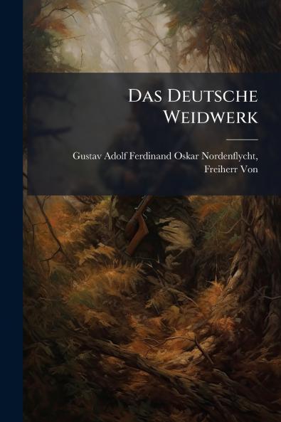 Das Deutsche Weidwerk