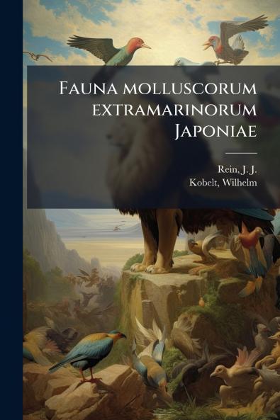 Fauna molluscorum extramarinorum Japoniae