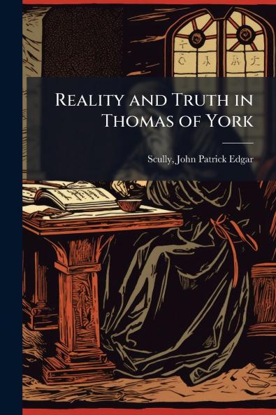 Reality and Truth in Thomas of York