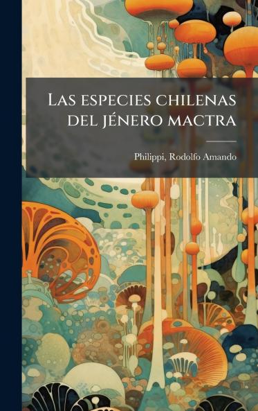 Las especies chilenas del jÃ©nero mactra