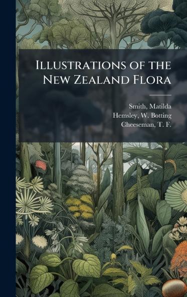 Illustrations of the New Zealand Flora