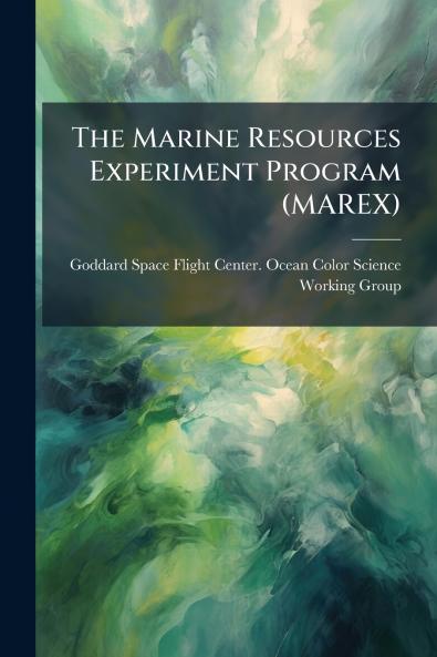 The Marine Resources Experiment Program (MAREX)