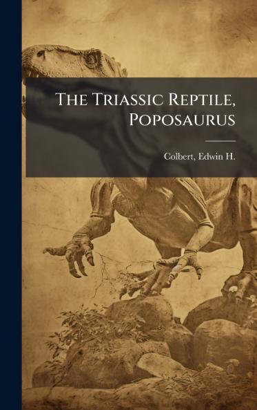 The Triassic Reptile Poposaurus