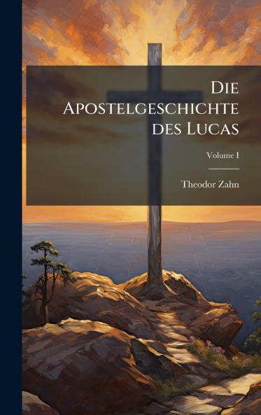 Die Apostelgeschichte des Lucas