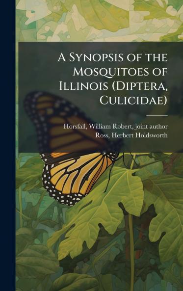 A Synopsis of the Mosquitoes of Illinois (Diptera Culicidae)