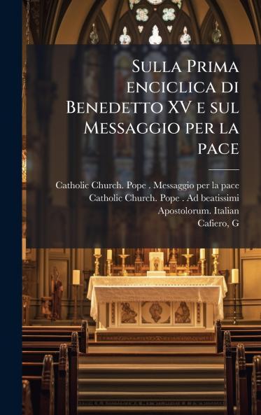 Sulla Prima enciclica di Benedetto XV e sul Messaggio per la pace