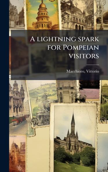 A lightning spark for Pompeian visitors